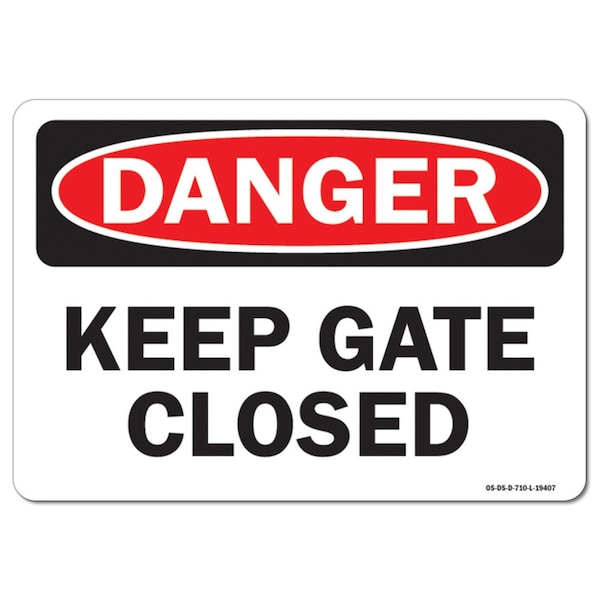 Safety Sign, OSHA Danger, 3.5" Height, Keep Gate Closed, Landscape, 10PK
